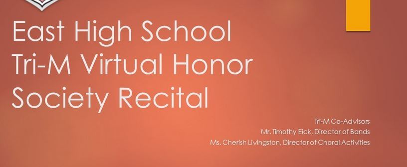 East High School Tri-M Music Honor Society Virtual Recital 